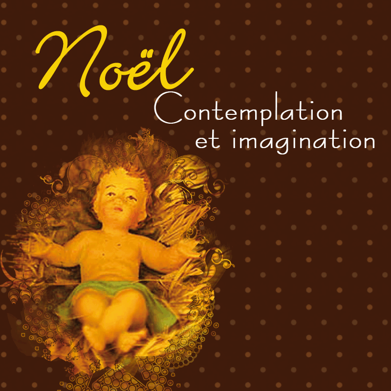 Nol : contemplation et Imagination - Cliquez sur l'Image pour la Fermer