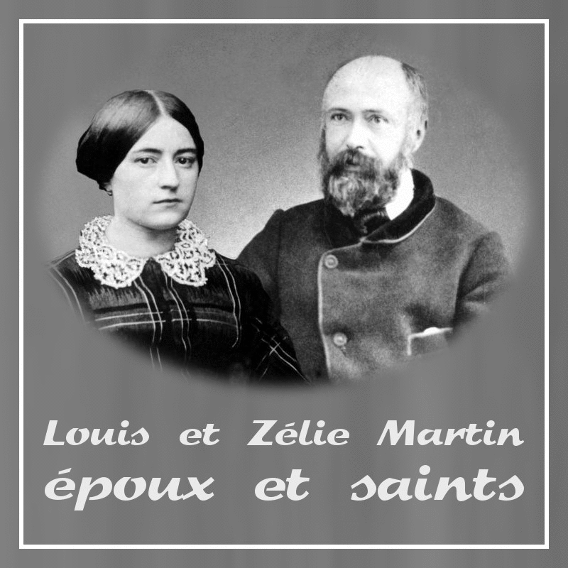 Louis et Zlie Martin : poux et saints 1  3 - Cliquez sur l'Image pour la Fermer