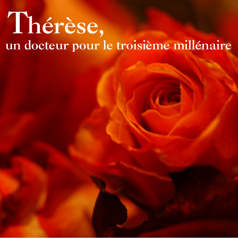 Thrse, un docteur pour le troisime millnaire - Cliquez sur l'Image pour la Fermer