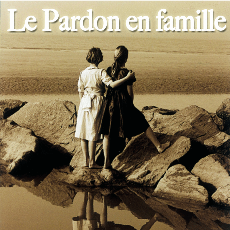 Le pardon en famille - Cliquez sur l'Image pour la Fermer