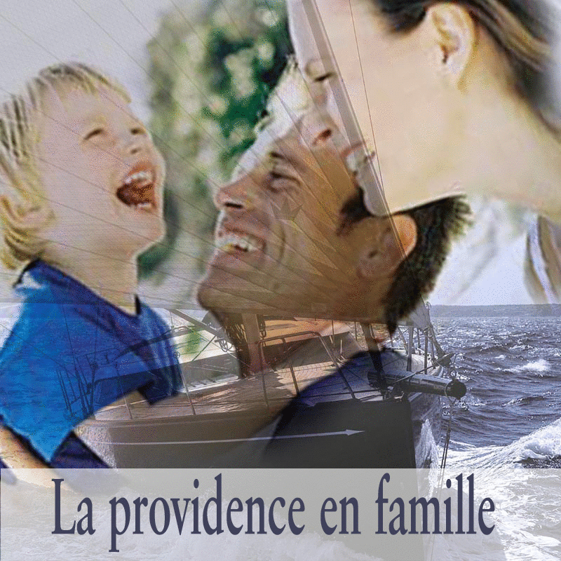 Vivre la Providence en famille - Cliquez sur l'Image pour la Fermer