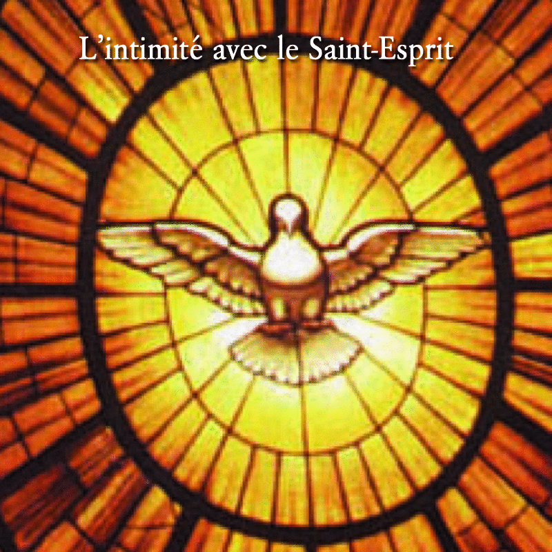 L'intimit avec le Saint-Esprit - Cliquez sur l'Image pour la Fermer