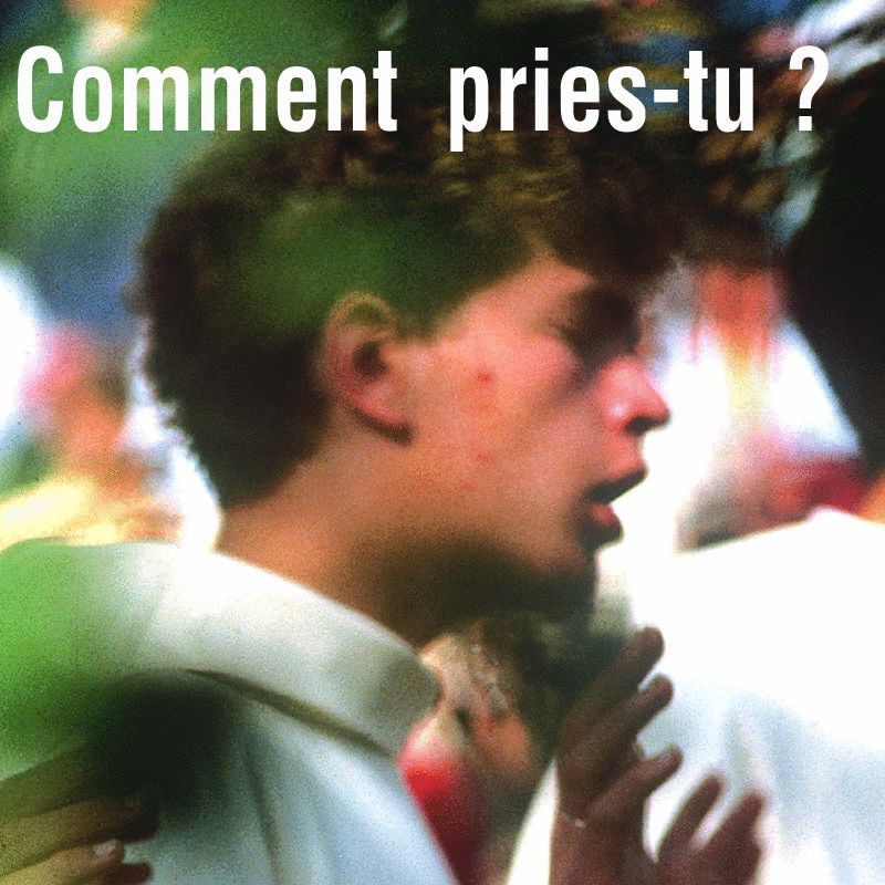 Comment pries-tu ? - Cliquez sur l'Image pour la Fermer
