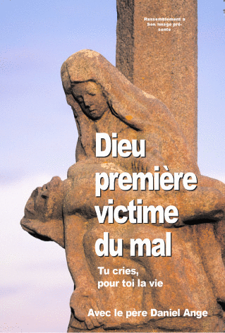 Dieu, premire victime du mal - Cliquez sur l'Image pour la Fermer