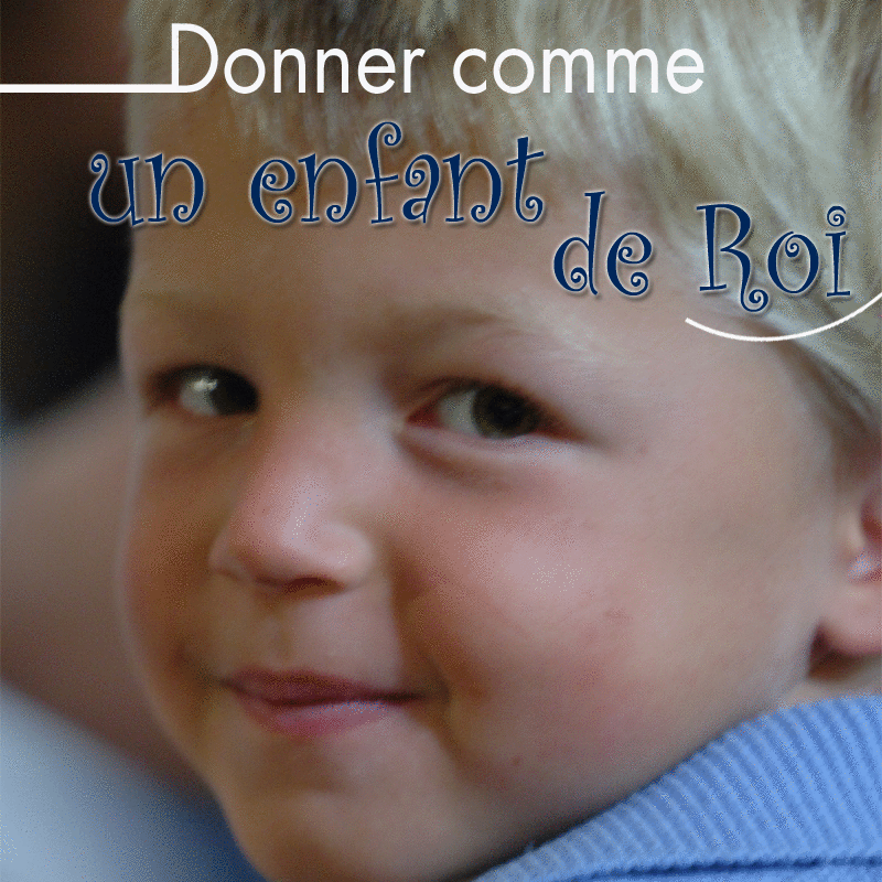 Donner comme un enfant de roi - Cliquez sur l'Image pour la Fermer