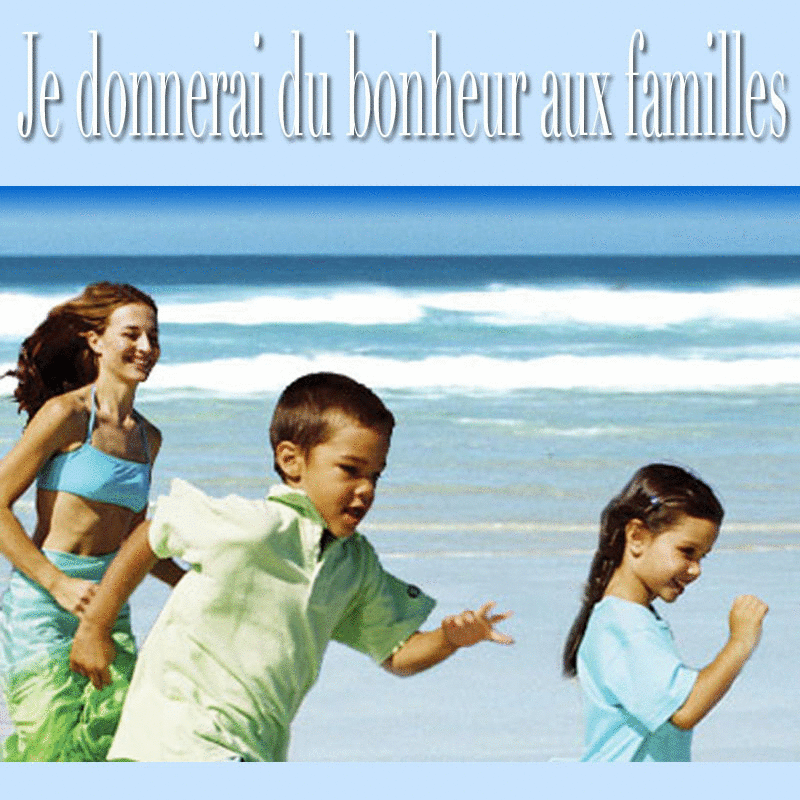 Je donnerai du bonheur aux familles - Cliquez sur l'Image pour la Fermer