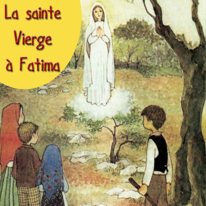 Fatima racont aux enfants - Cliquez sur l'Image pour la Fermer