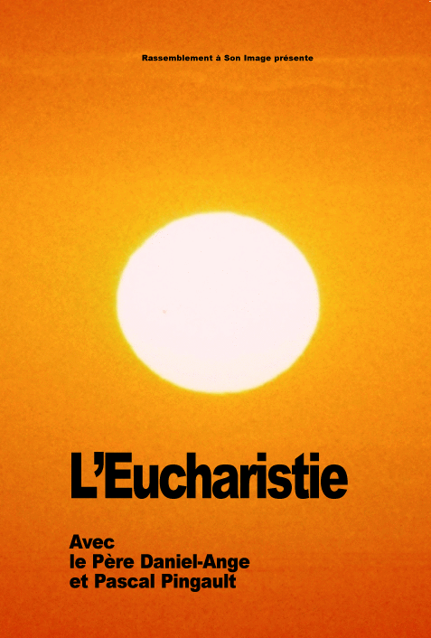 L'Eucharistie - Cliquez sur l'Image pour la Fermer