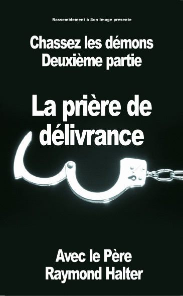 La prire de dlivrance - Cliquez sur l'Image pour la Fermer