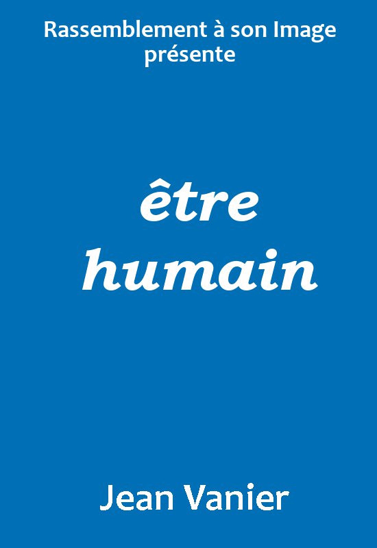 Etre humain - Cliquez sur l'Image pour la Fermer