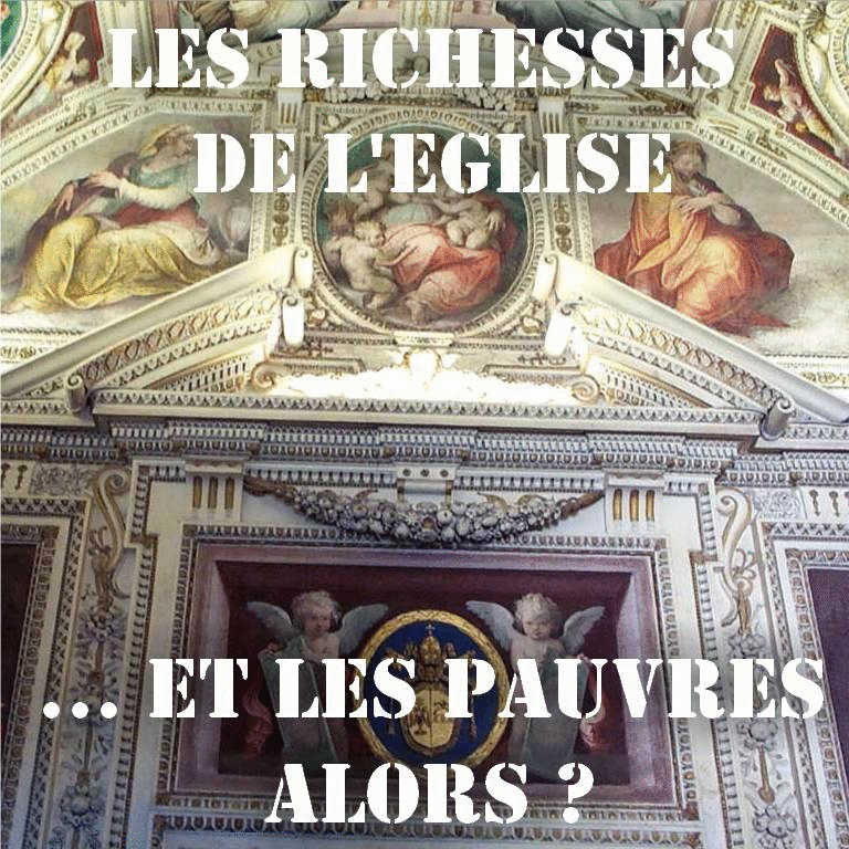 Les richesses de l'Eglise - Cliquez sur l'Image pour la Fermer