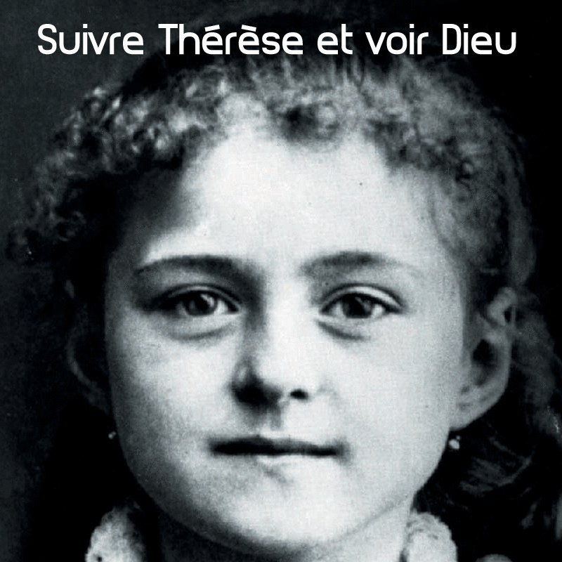 Suivre Thrse et voir Dieu - Cliquez sur l'Image pour la Fermer