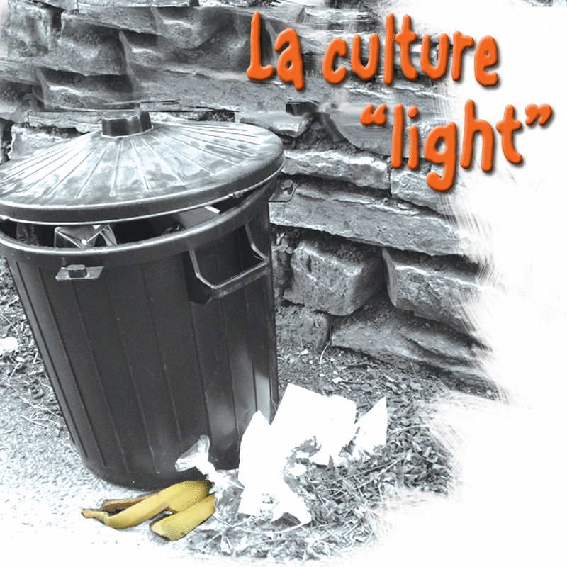 La culture light - Cliquez sur l'Image pour la Fermer