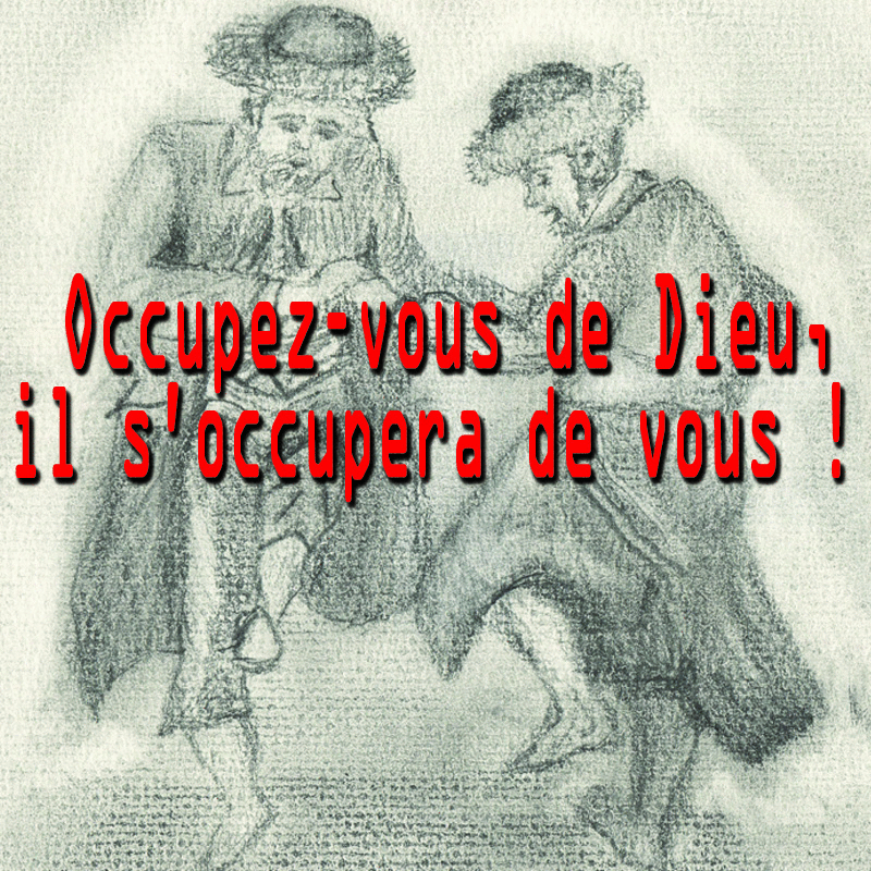 Occupez-vous de Dieu, il s'occupera de vous - Cliquez sur l'Image pour la Fermer