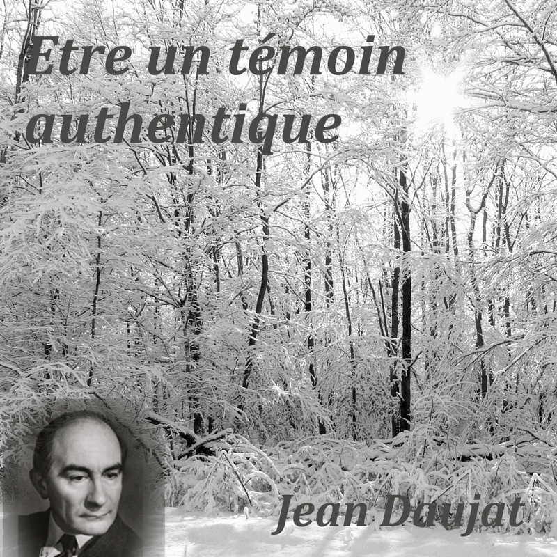 Etre un tmoin authentique - Cliquez sur l'Image pour la Fermer