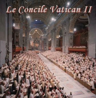 Le Concile Vatican II 5/6 - Cliquez sur l'Image pour la Fermer