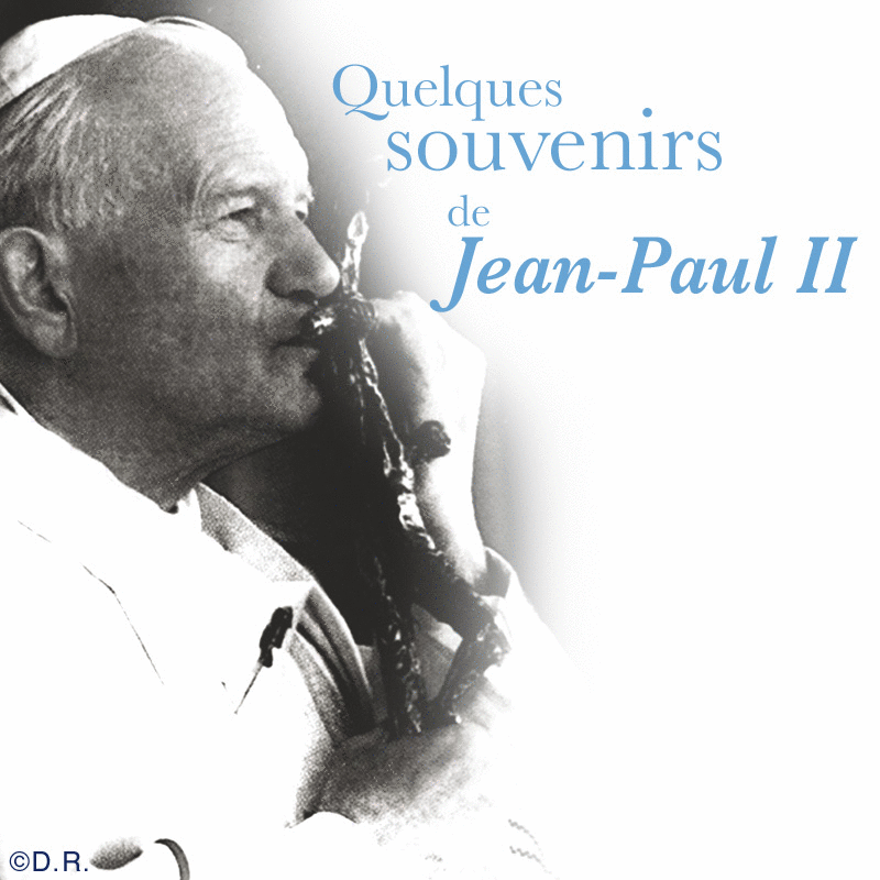 Quelques souvenirs de Jean-Paul II - Cliquez sur l'Image pour la Fermer