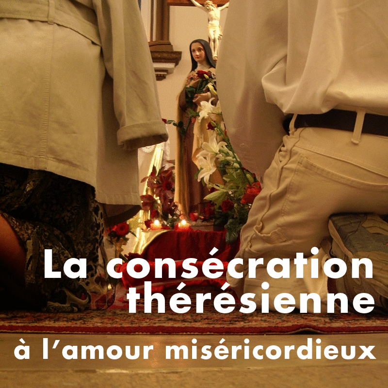 La conscration thrsienne  l'Amour misricordieux 1  4 - Cliquez sur l'Image pour la Fermer