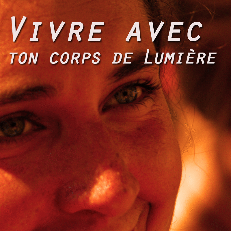 Vivre avec ton corps un amour de Lumire 1  5 - Cliquez sur l'Image pour la Fermer