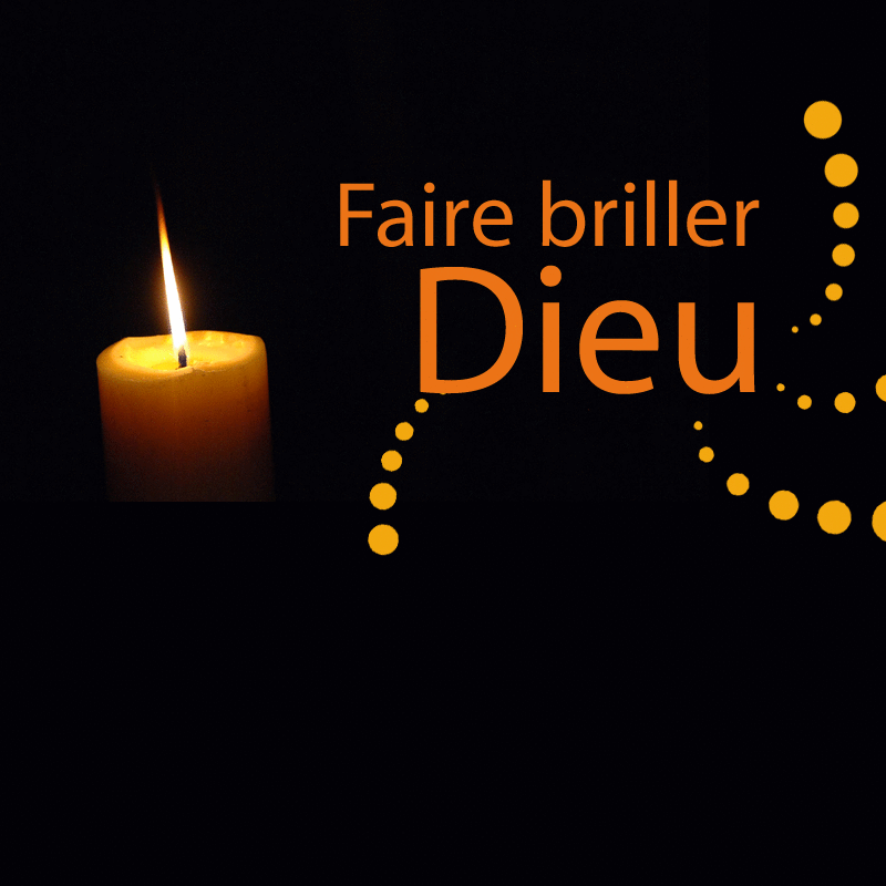 Faire briller Dieu - Cliquez sur l'Image pour la Fermer