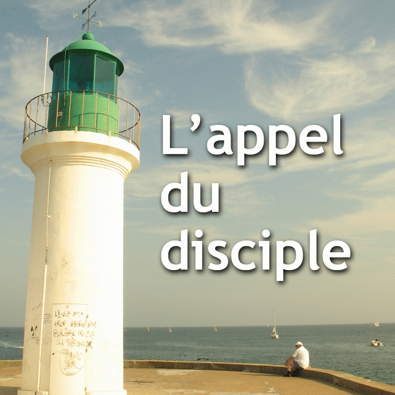 L'appel du disciple 1  3 - Cliquez sur l'Image pour la Fermer