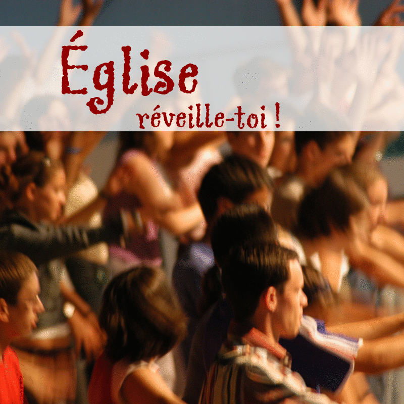 Eglise rveille-toi ! - Cliquez sur l'Image pour la Fermer