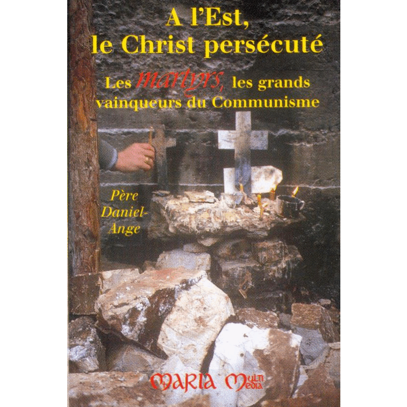 Christ perscut  l'Est - Cliquez sur l'Image pour la Fermer