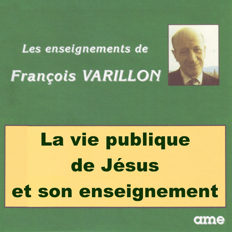 La vie publique de Jsus et son Enseignement 1  8 - Cliquez sur l'Image pour la Fermer