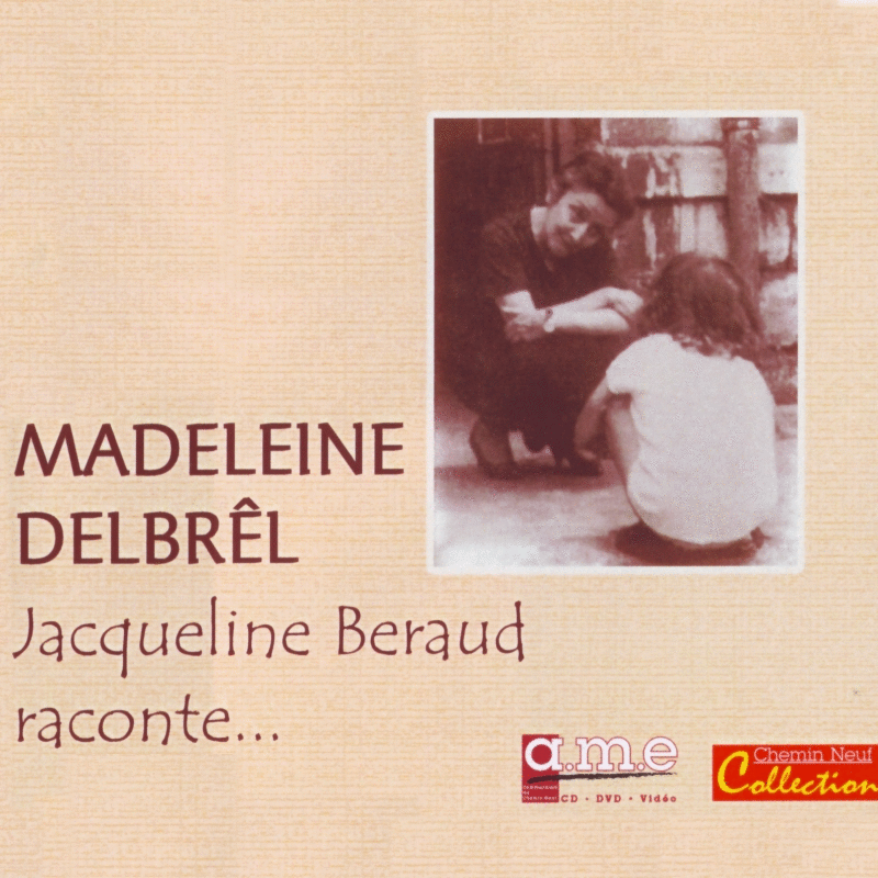 Madeleine Delbrl : Jacqueline Braud raconte - Cliquez sur l'Image pour la Fermer