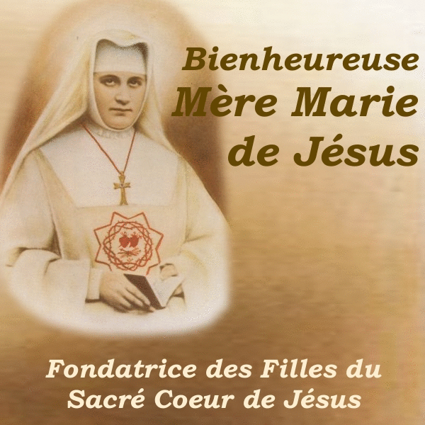 Mre Marie de Jsus (Bse) 1  6 - Cliquez sur l'Image pour la Fermer