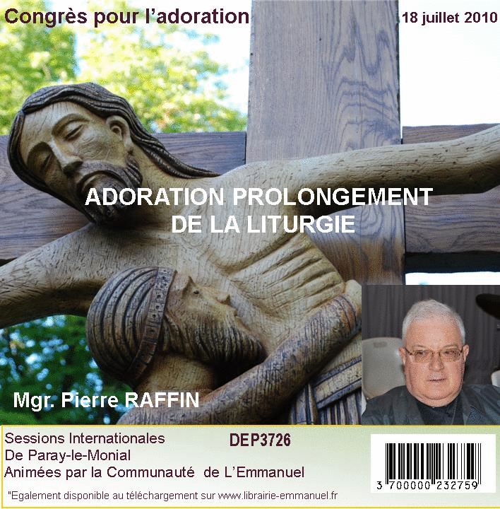 L'Adoration : prolongement de la liturgie - Cliquez sur l'Image pour la Fermer