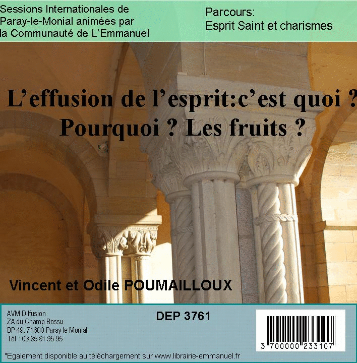 L'effusion de l'Esprit : c'est quoi? Pourquoi ? Quels fruits ? - Cliquez sur l'Image pour la Fermer