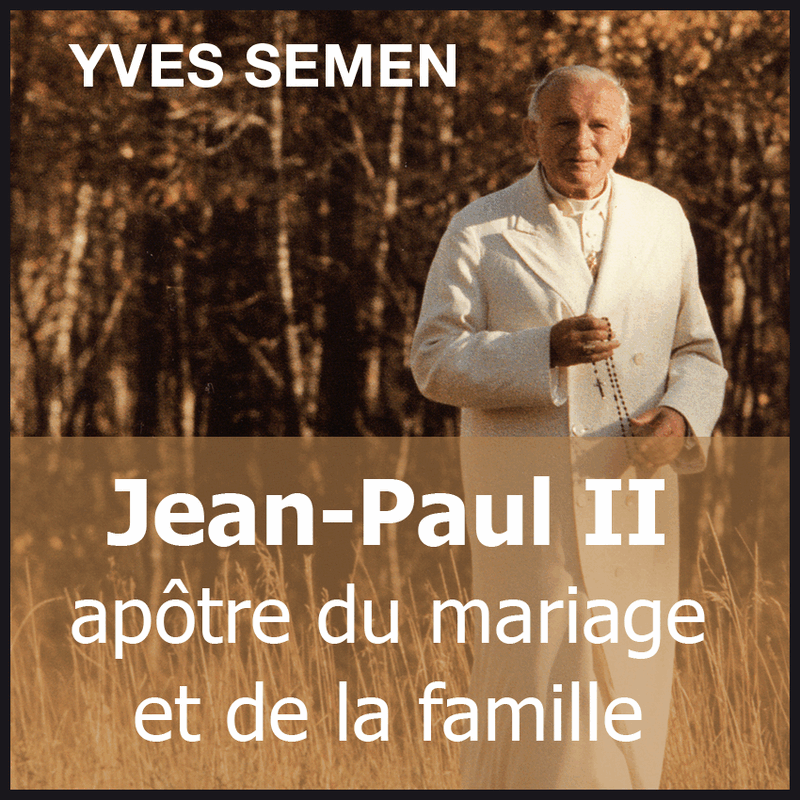 Jean-Paul II, aptre du mariage et de la famille - Cliquez sur l'Image pour la Fermer