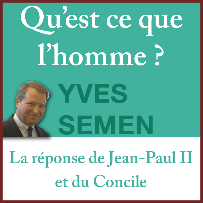 Qu'est-ce que l'homme ? La rponse de Jean-Paul II - Cliquez sur l'Image pour la Fermer