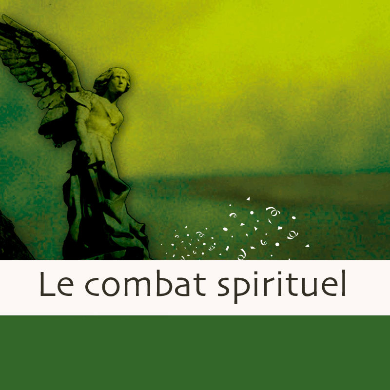 Le combat spirituel 1  6 - Cliquez sur l'Image pour la Fermer