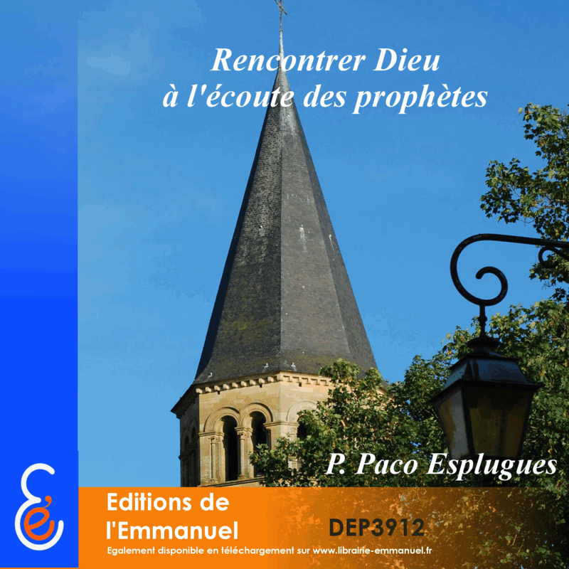 Rencontrer Dieu  l'coute des prophtes 1  3 - Cliquez sur l'Image pour la Fermer