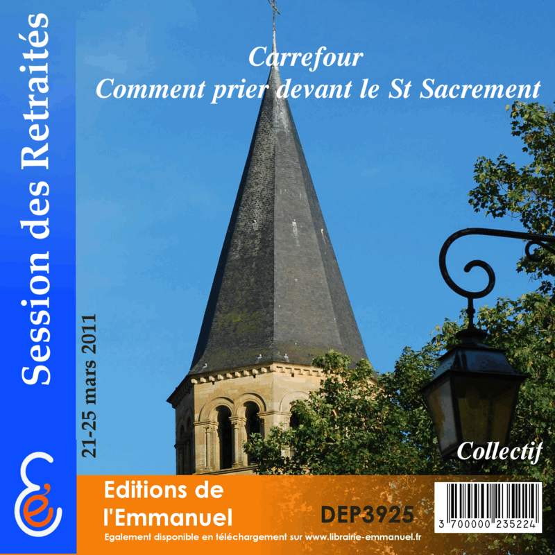 Carrefour 1 : comment prier devant le St Sacrement - Cliquez sur l'Image pour la Fermer