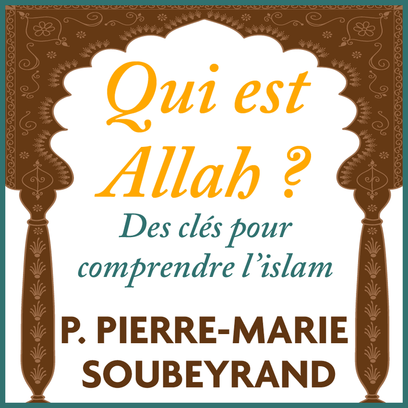 Qui est Allah ? Des cls pour comprendre l'Islam - Cliquez sur l'Image pour la Fermer