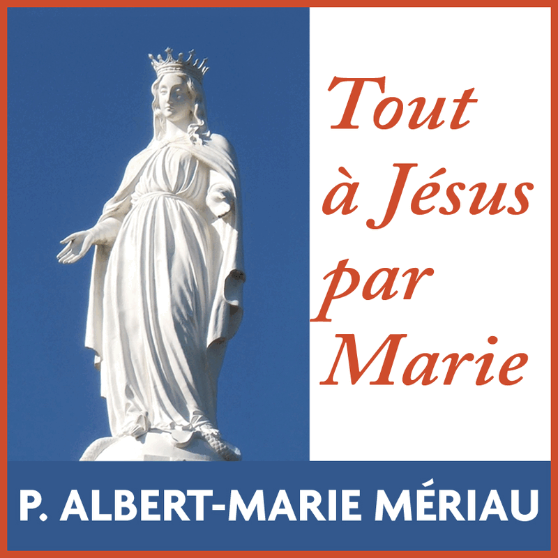 Tout  Jsus par Marie - Cliquez sur l'Image pour la Fermer