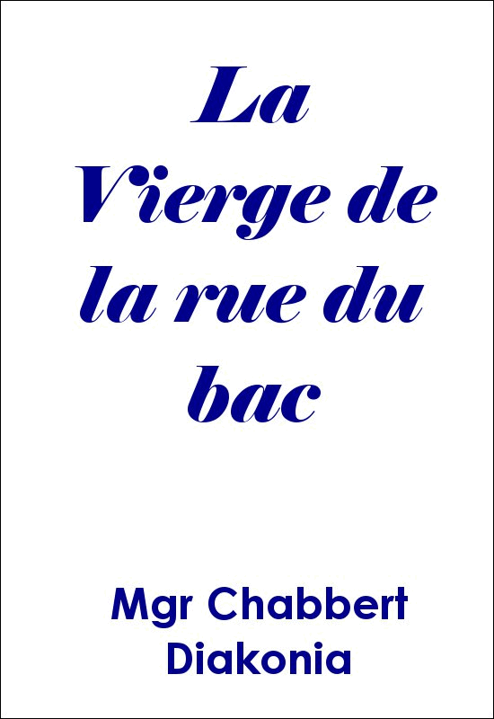La Vierge de la rue du Bac - Cliquez sur l'Image pour la Fermer