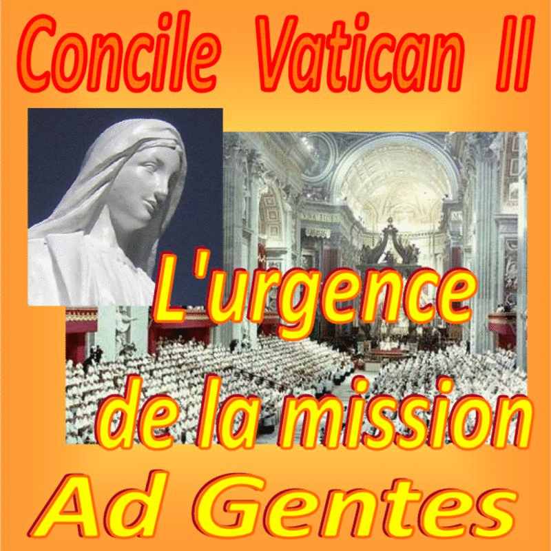 Le concile Vatican II : L'urgence de la mission 1  3 - Cliquez sur l'Image pour la Fermer