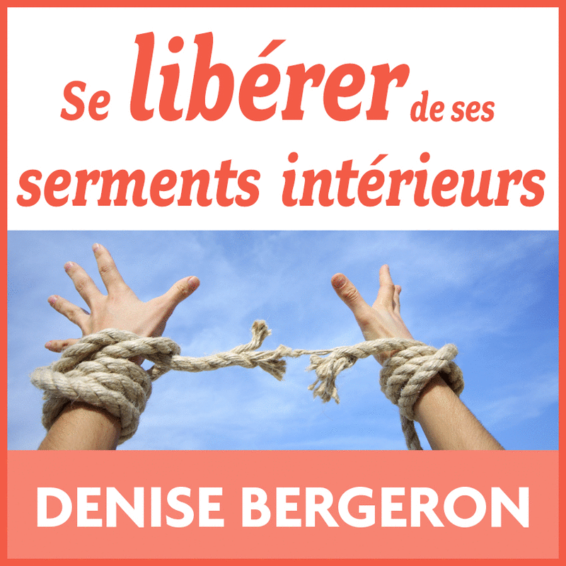 Se librer de ses serments intrieurs - Cliquez sur l'Image pour la Fermer