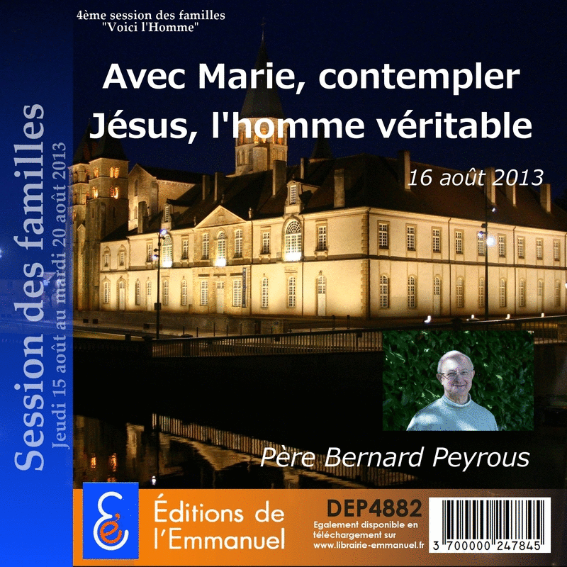 Avec Marie, contempler Jsus, l'homme vritable - Cliquez sur l'Image pour la Fermer