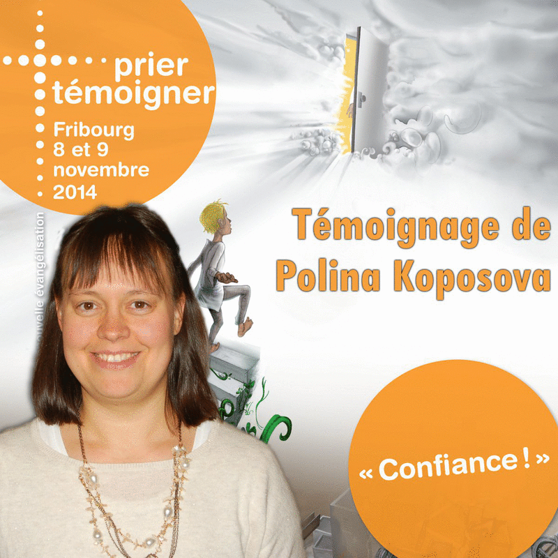 Prier Tmoigner 2014 - Tmoignage de Polina Koposova - Cliquez sur l'Image pour la Fermer