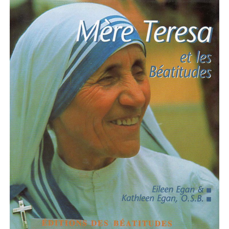 Mre Teresa et les Batitudes - Cliquez sur l'Image pour la Fermer