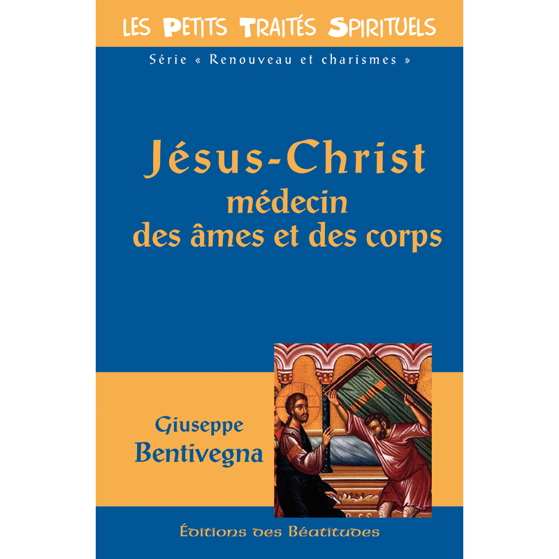 Jsus-Christ mdecin des mes et des corps - Cliquez sur l'Image pour la Fermer