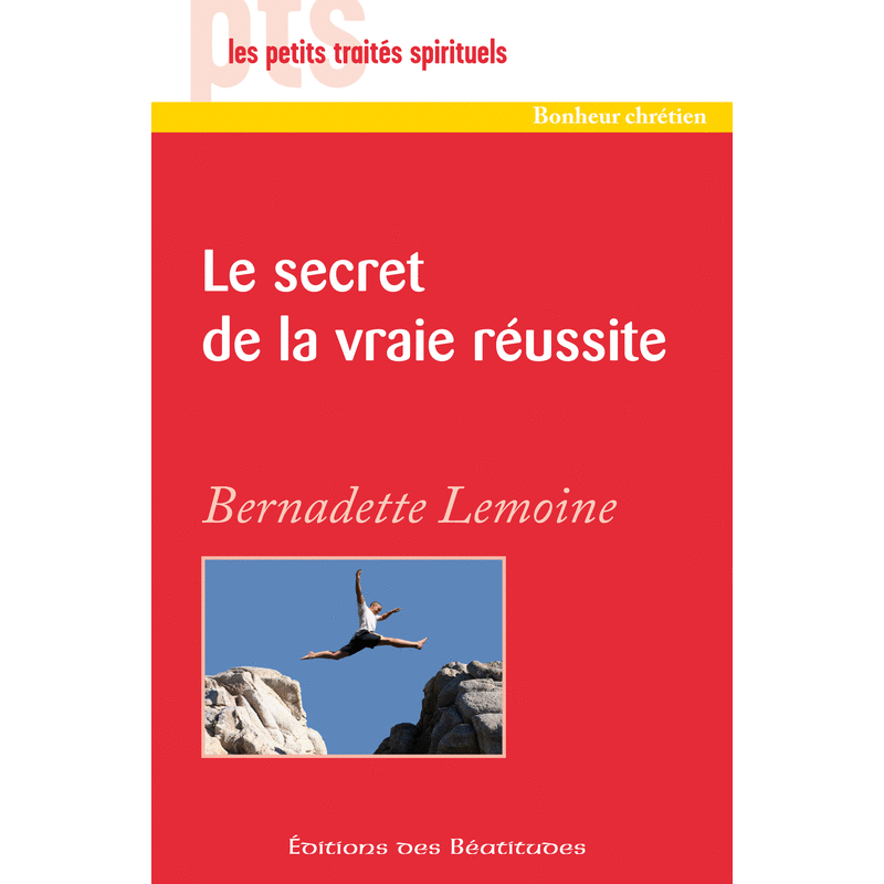 Le secret de la vraie russite - Cliquez sur l'Image pour la Fermer