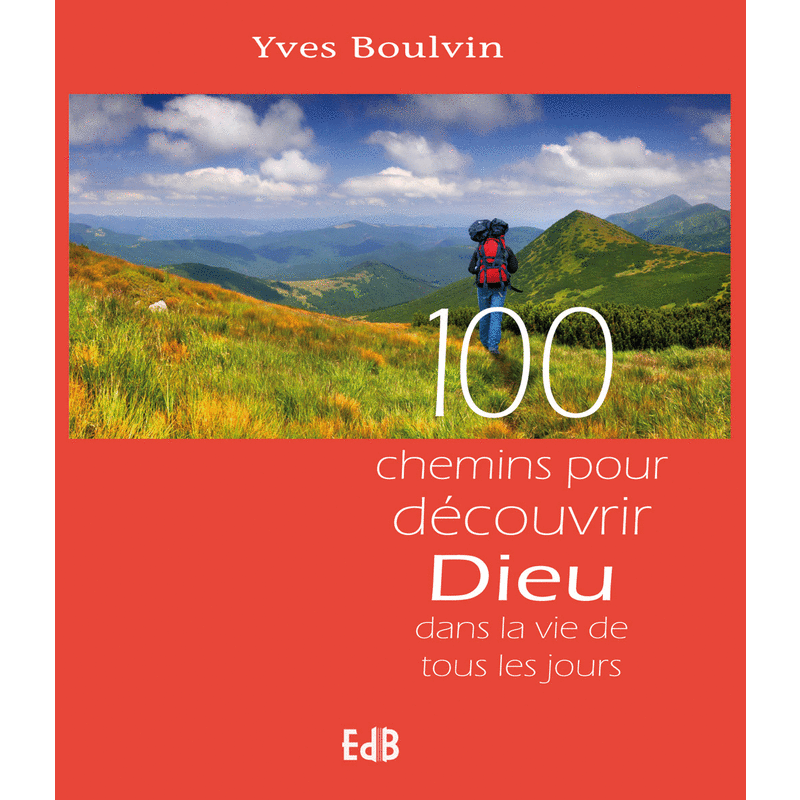 100 chemins pour dcouvrir Dieu - Cliquez sur l'Image pour la Fermer
