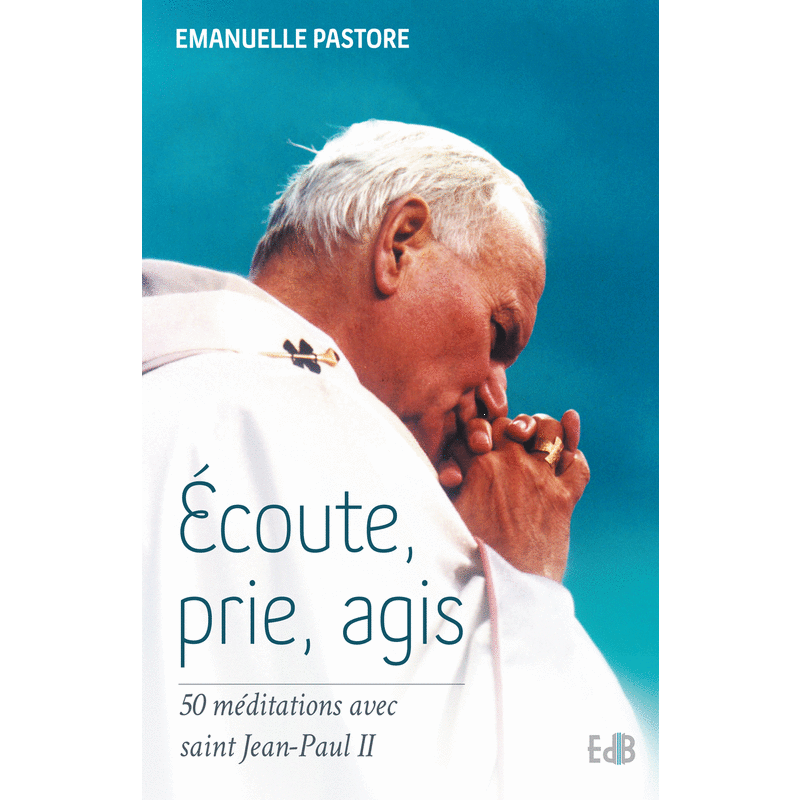 Ecoute, prie, agis - Cliquez sur l'Image pour la Fermer