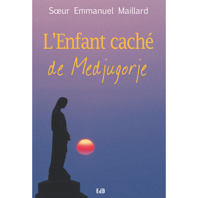 L'enfant cach de Medjugorje - Cliquez sur l'Image pour la Fermer